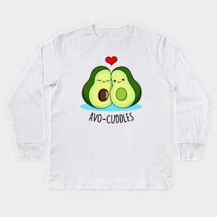 Avo Cuddles Cute Avocado Pun Kids Long Sleeve T-Shirt